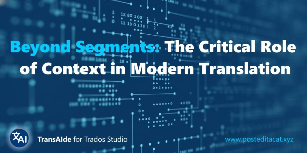 Beyond Segments: The Critical Role of Context in Modern Translation